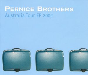 Australia Tour EP 2002 , The Pernice Brothers