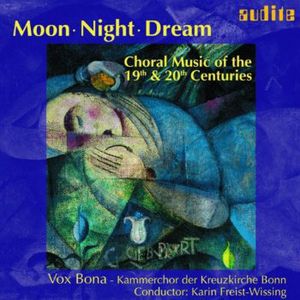 Moon Night Dream: Choral Music 19th & 20th Ctry , Vox Bona
