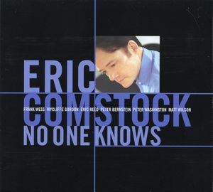 No One Knows , Eric Comstock