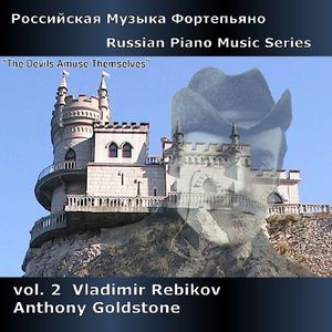 Russian Piano Music Series Volume 2 , Anthony Goldstone
