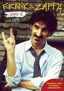 Summer '82: When Zappa Came To Sicily , Frank Zappa & The Mothers Of Invention
