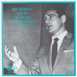 Sweet & Swingin 1949-1953 , Ray Anthony