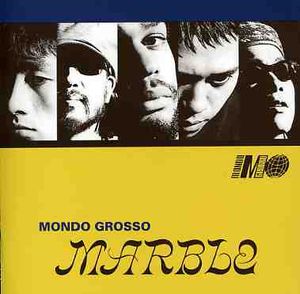 Marble [Import] , Mondo Grosso