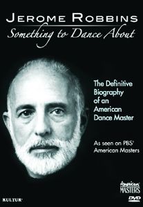 Jerome Robbins: Something to Dance About , Jerome Robbins