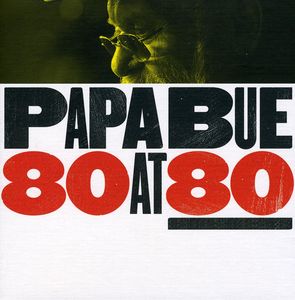 80 at 80 , Papa Bue