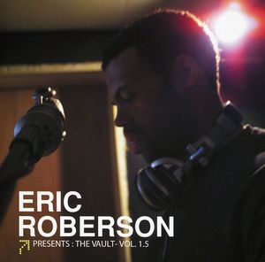 Presents: The Vault, Vol. 1.5 , Eric Roberson