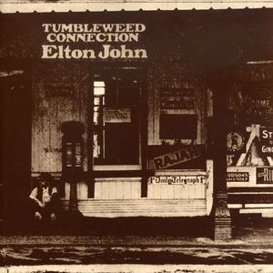 Tumbleweed Connection (remastered) , Elton John
