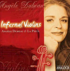 Infernal Violins , Angèle Dubeau