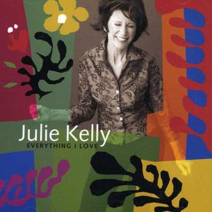 Everything I Love , Julie Kelly