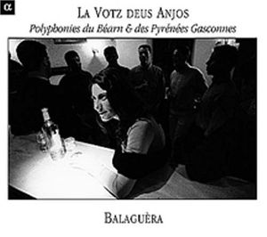 Votz Deus Anjos: Polyphony from Bearn & Pyrenees , Balaguèra