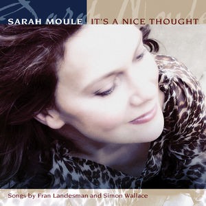 It's a Nice Thought , Sarah Moule