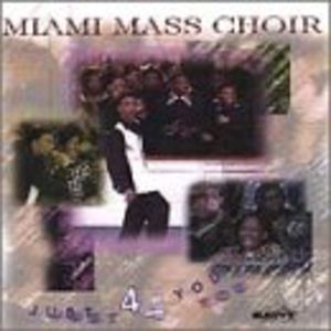 Just 4 You , Miami Mass Choir