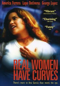 Real Women Have Curves , America Ferrera