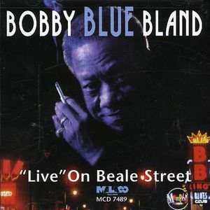 Live on Beale Street , Bobby "Blue" Bland