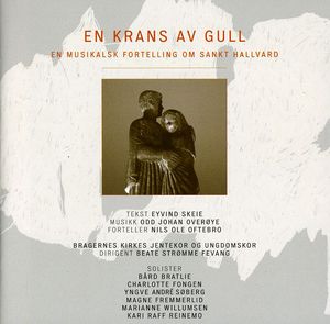 En Krans Av Gull (Om St Hallvard) , Bragernes Church Choir