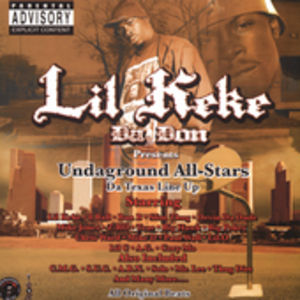 Undaground: All Stars the Texas Line Up [Explicit Content] , Lil' Keke