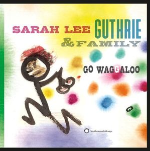 Go Waggaloo , Sarah Lee Guthrie