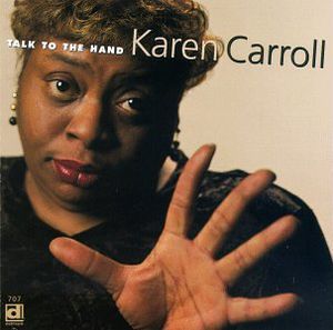 Talk to the Hand , Karen Carroll