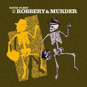 Robbery & Murder , David Olney