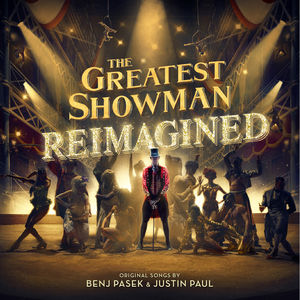The Greatest Showman: Reimagined , Various Artists