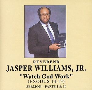 Watch God Work , Rev. Jasper Williams