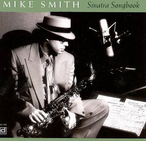 Sinatra Songbook , Mike Smith