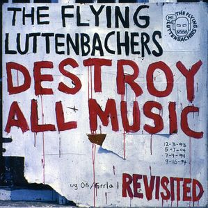 Destroy All Music Revisited , The Flying Luttenbachers