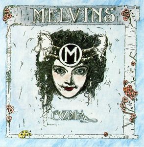Ozma , Melvins