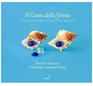 Canto Della Sirena: Cantate Napoletane Barocca , Pino de Vittorio