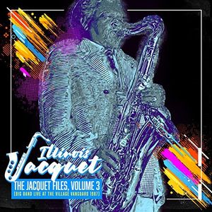 The Jacquet Files, Volume 3 , Illinois Jacquet