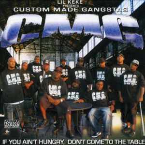 Custom Made Gangstas: If You Ain't Hungry, Don't Come To The Table [Explicit Content] , Lil' Keke