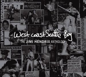 West Coast Seattle Boy: The Jimi Hendrix Anthology , Jimi Hendrix