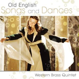 Old English Songs & Dance , Western Brass Quintet