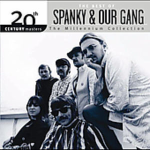 20th Century Masters: Millennium Collection , Spanky & Our Gang