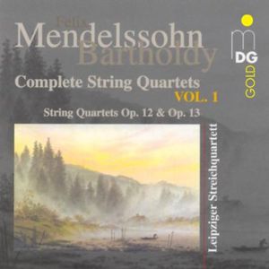 String Quartets Ops 12 & 13 , Leipziger Streichquartett