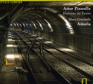 Grauwels, Marc : Piazzolla: Histoire Du Tango , Marc Grauwels