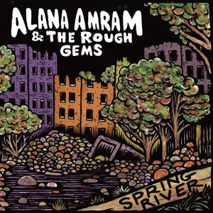 Spring River , Alana Amram