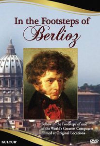In the Footsteps of Berlioz , Alain Duault