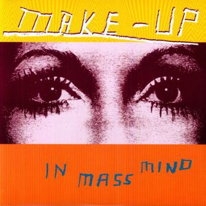 In Mass Mind , The Make-Up