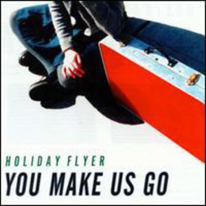 You Make Us Go , Holiday Flyer