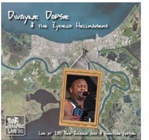 Live at Jazz Fest 2011 , Dwayne Dopsie