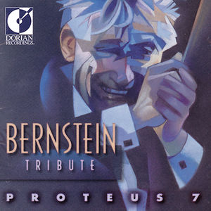 Bernstein Tribute , Proteus 7