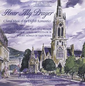 Hear Mys Prayer: English Romantic Choral Music , Anne Heider