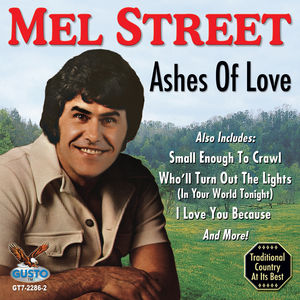 Ashes of Love , Mel Street