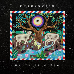 Hasta El Cielo , Khruangbin