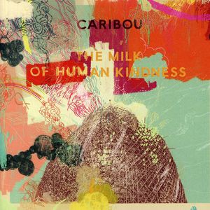 Milk of Human Kindness , Caribou