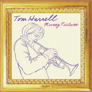 Moving Picture , Tom Harrell