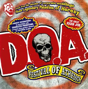 Festival of Athiests , D.O.A.
