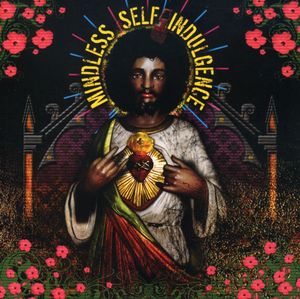 You'll Rebel To Anything [Explicit Content] , Mindless Self Indulgence