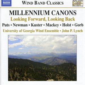 Millennium Canons: Looking Forward /  Looking Back , University of Georgia Wind Ensemble